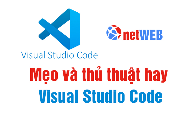 Mẹo và thủ thuật Visual Studio Code