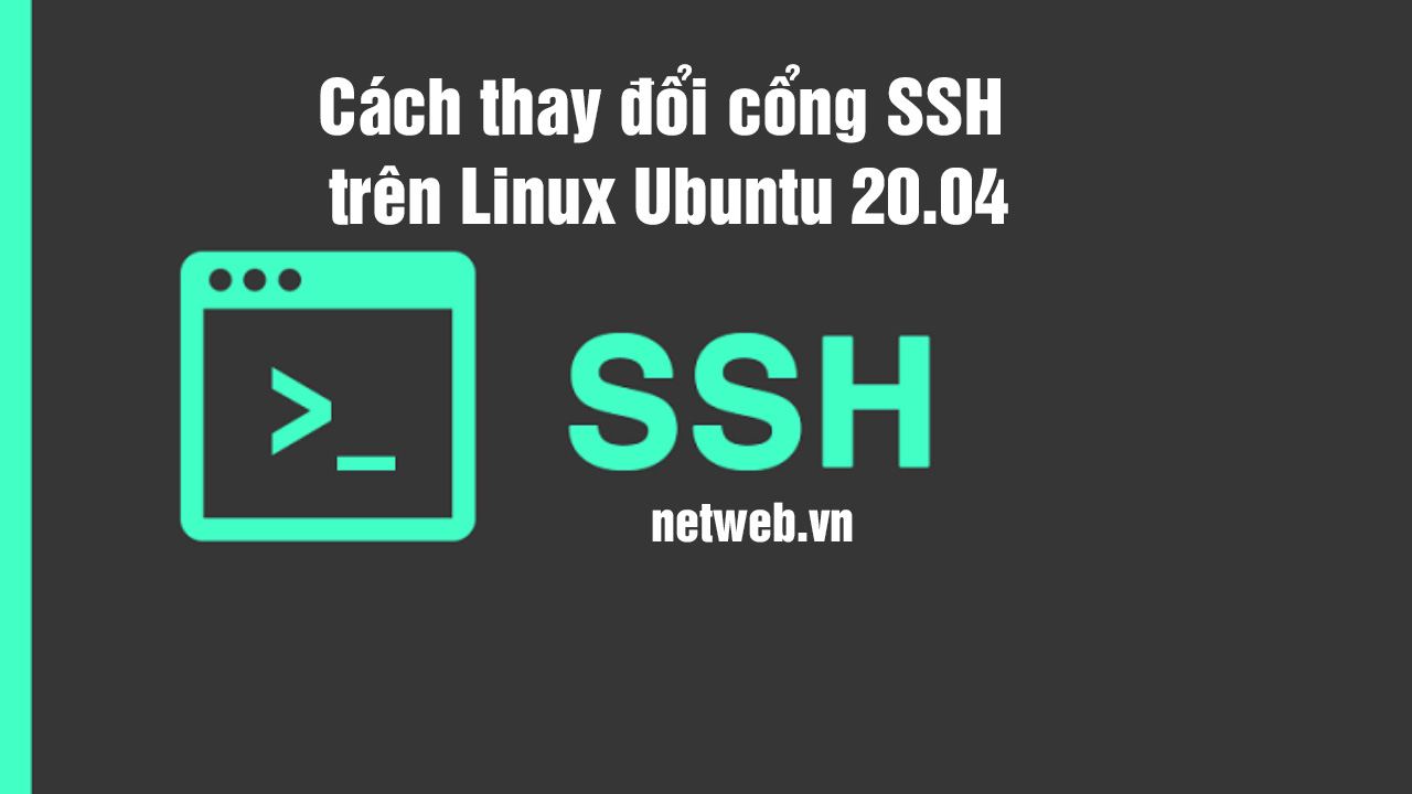 Cách thay đổi cổng SSH trên Linux Ubuntu 20.04